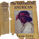 Book First Edition Zane Grey Vanishing American